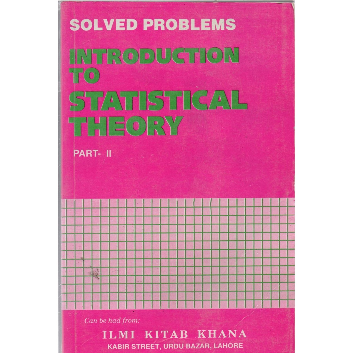 Solved Problems Introduction to Statistical Theory Part 2 | 2nd Year by Prof. Sher Muhammad - MKG
