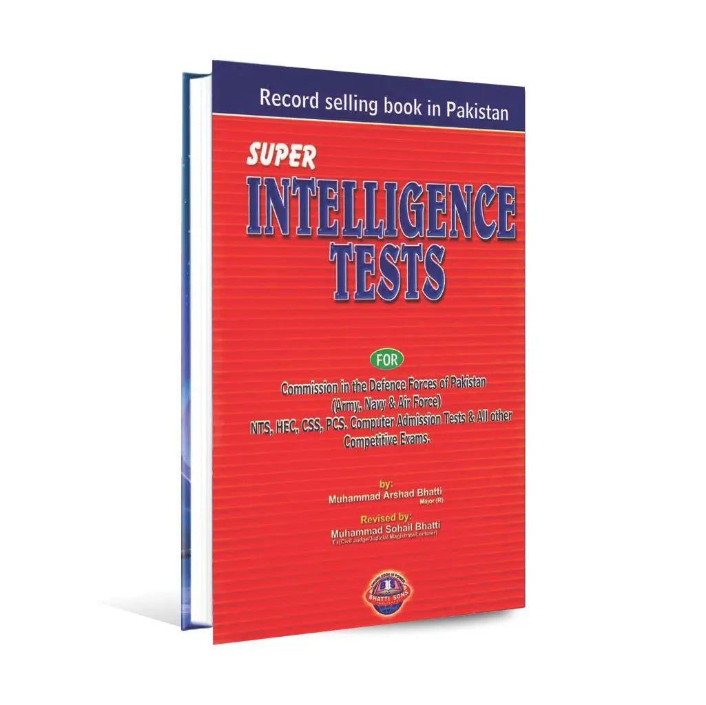 Super Intelligence Tests For CSS and Other competitive Exams By Sohail Bhatti