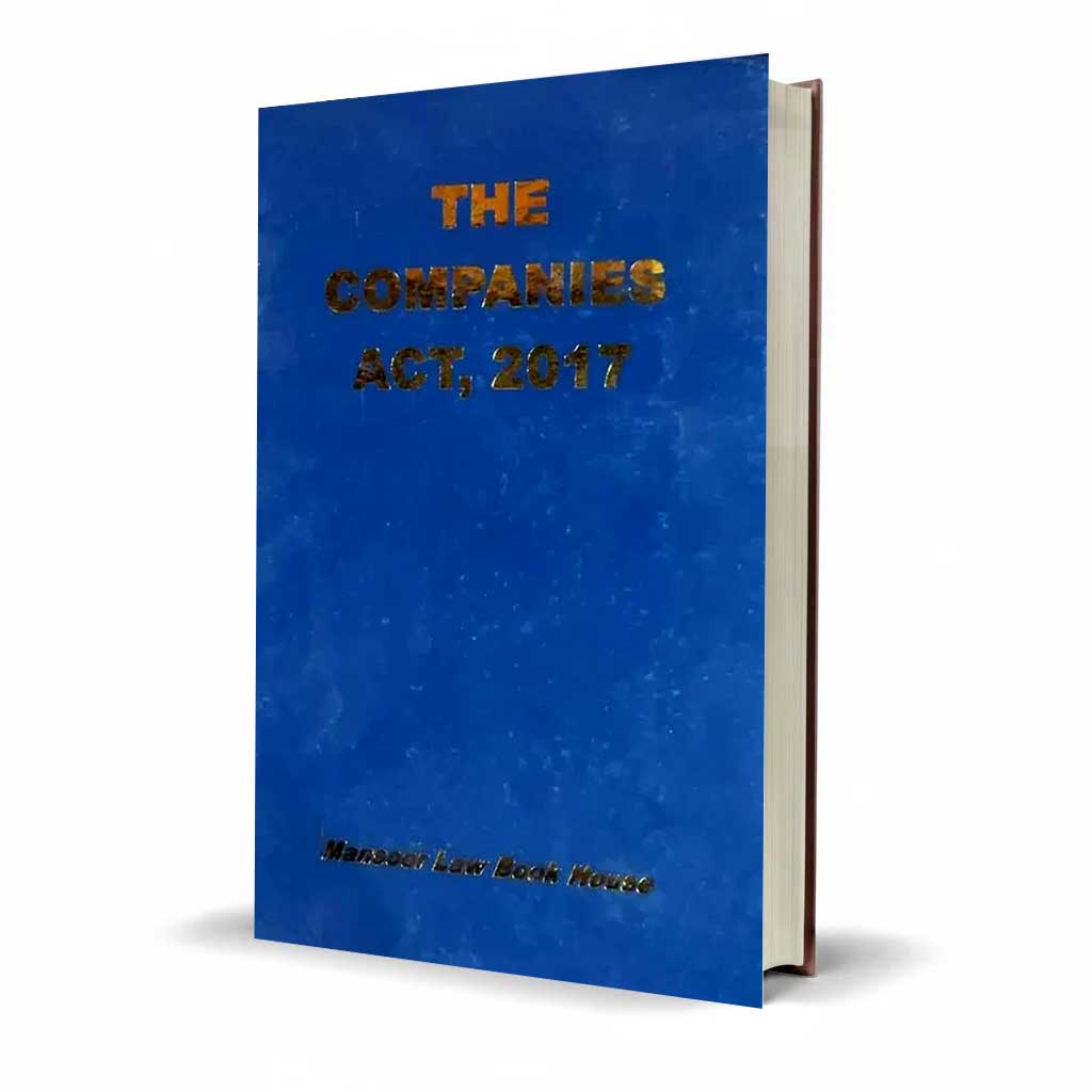 The Companies Act, 2017 (Bare Act) – Comprehensive Guide by Salman Mansoor