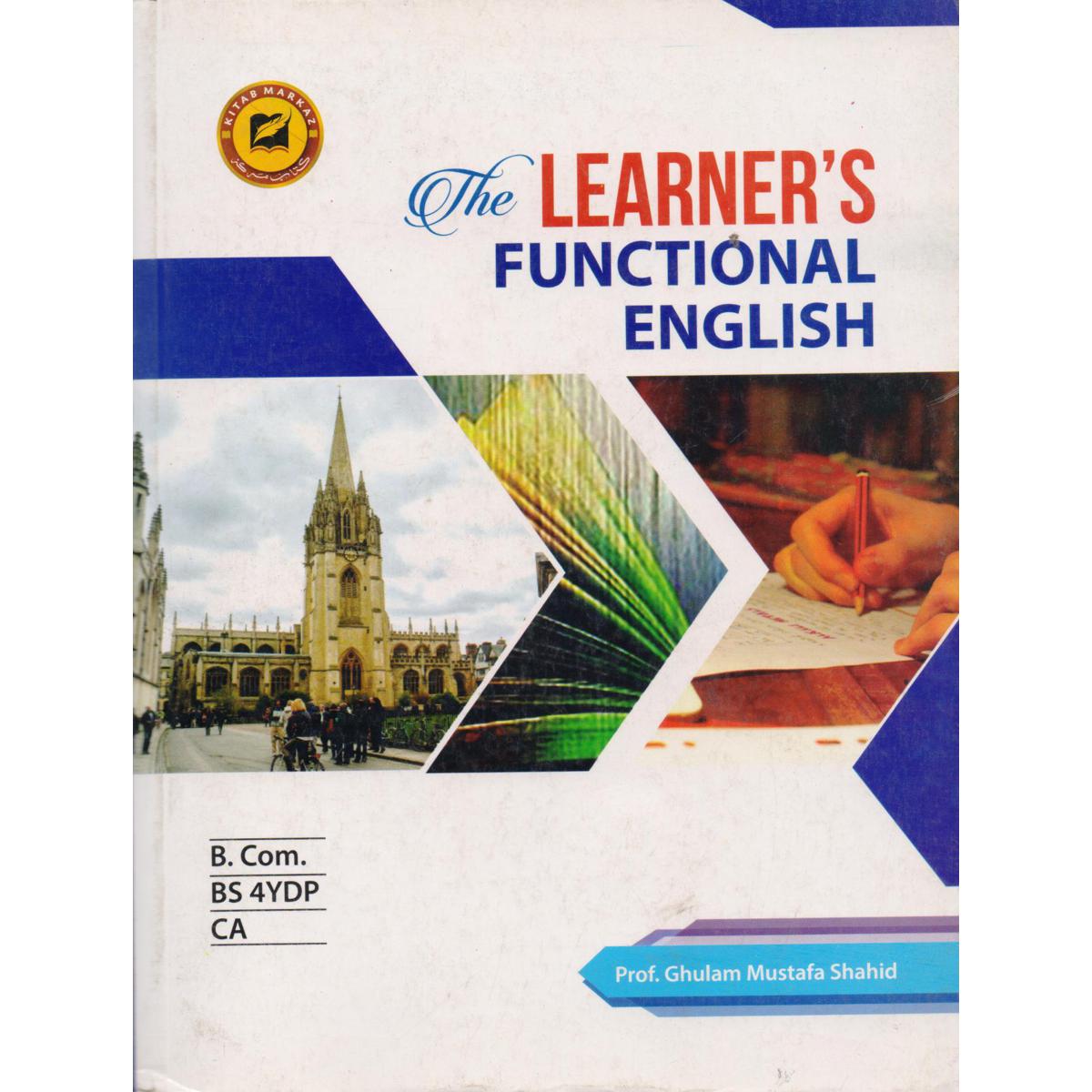 The Learner's Functional English B.Com, BS 4YDP, CA for Prof. Ghulam Mustafa Shahid - MKG