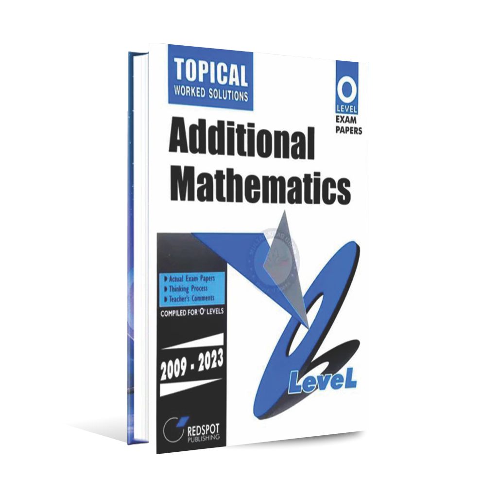 Topical Worked Solution Additional Mathematics O level Exam Papers 2009-2023 By Redspot Multan Kitab Ghar