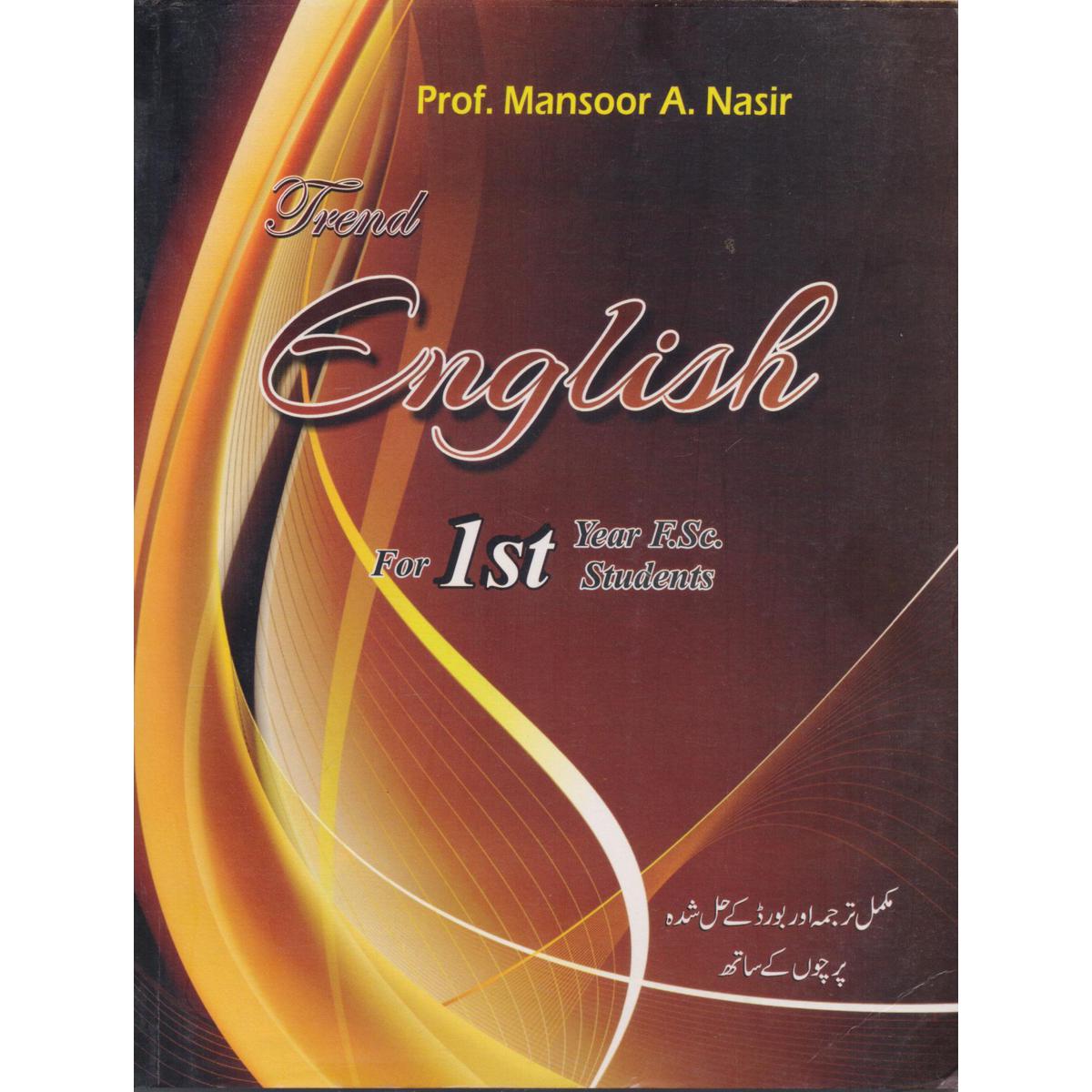 Trend English for 1st Year F.Sc Students by Prof. Mansoor A. Nasir - MKG