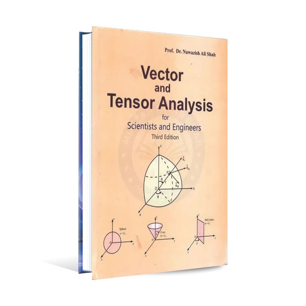 Vector and Tensor Analysis Book For Scientists and Engineers Third Edition By Dr Nawazish Multan Kitab Ghar