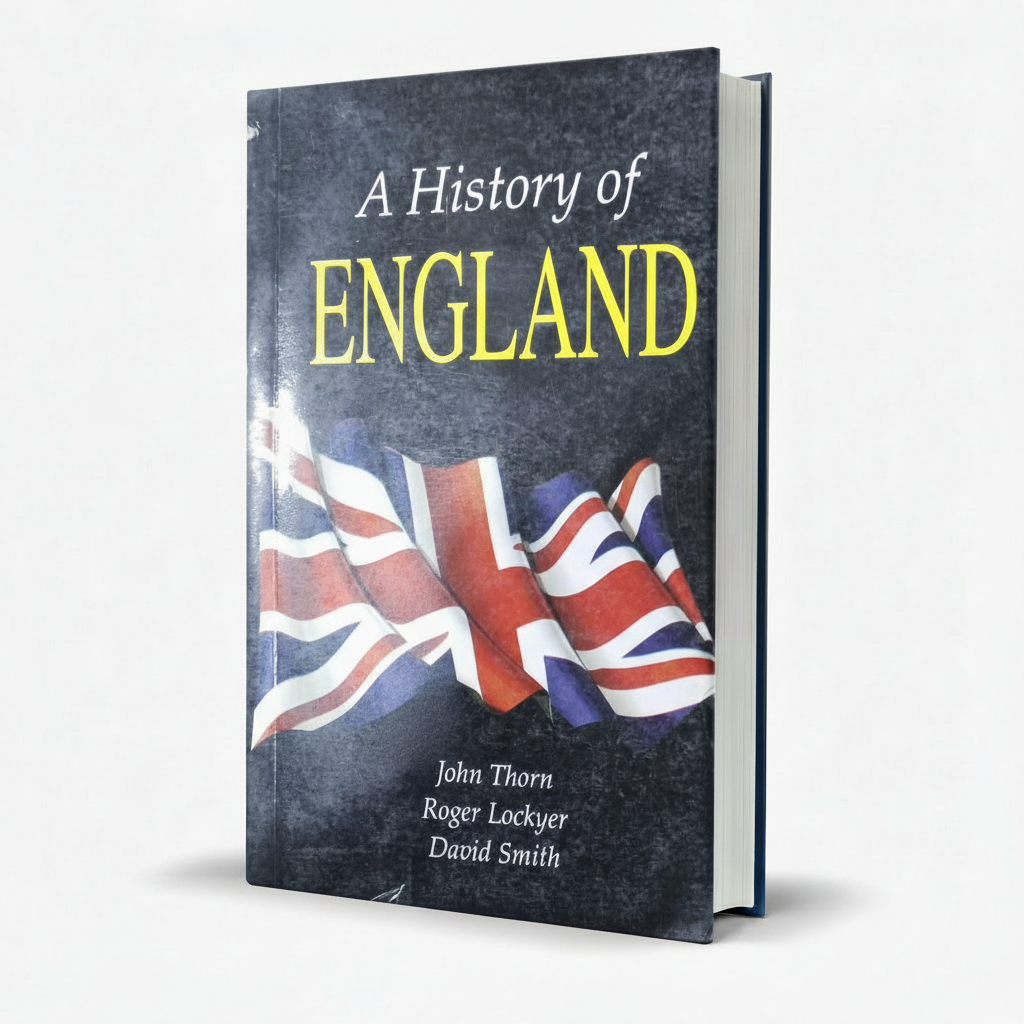 A History of England β John Thorn, Roger Lockyer & David Smith