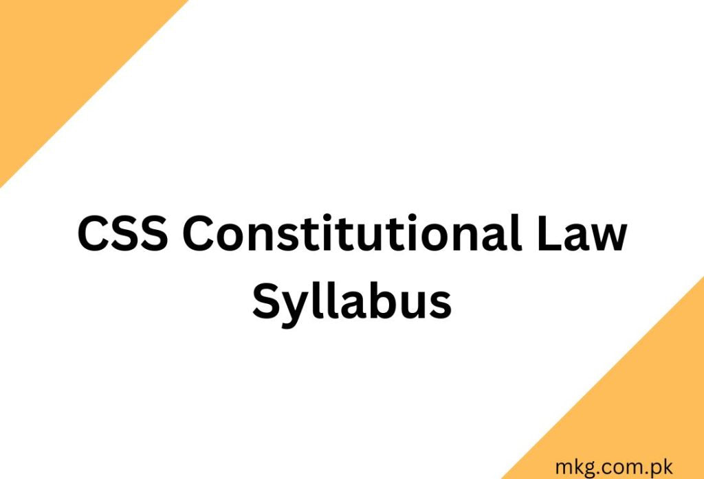 CSS Constitutional Law Syllabus 2025