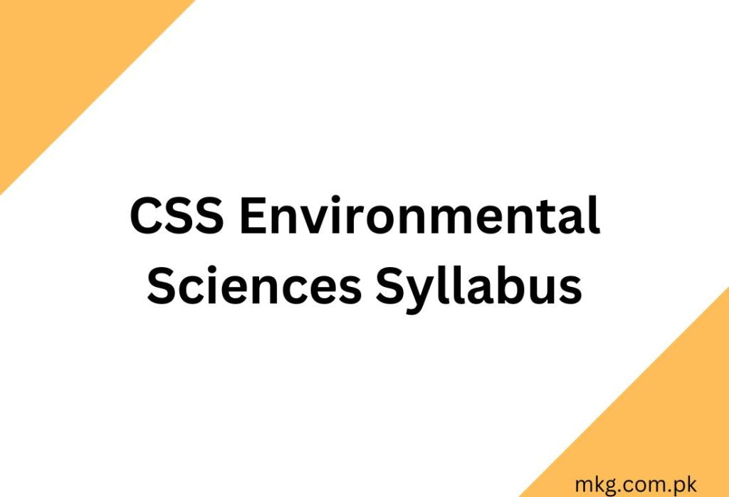 CSS Environmental Sciences Syllabus 2025