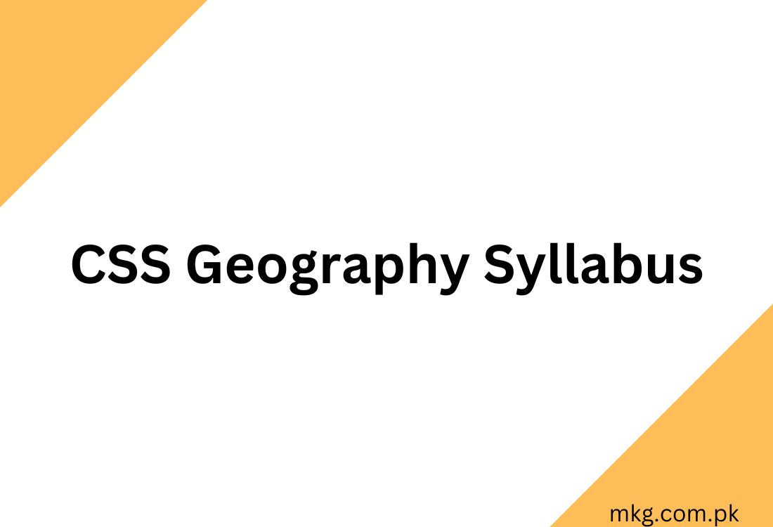 CSS Geography Syllabus 2025