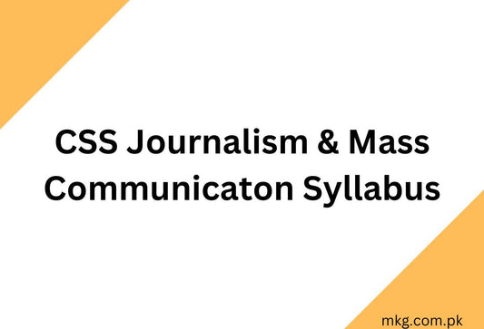 CSS Journalism & Mass Communication Syllabus 2025