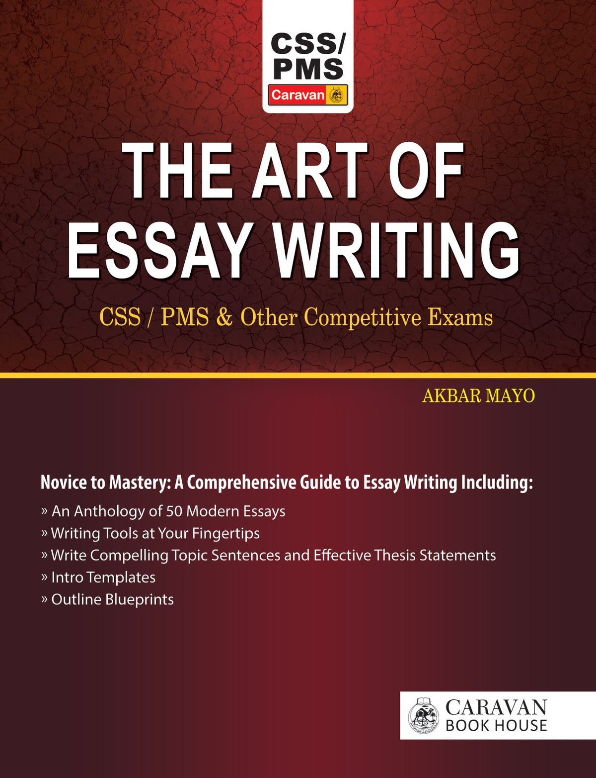 The Art of Essay Writing by Akbar Mayo | Caravan CSS PMS Guide