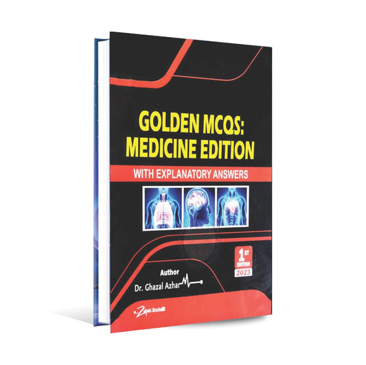 Golden MCQs Medicine Edition with Explanatory Answers book 1st edition By Dr. Ghazal Azhar Multan Kitab Ghar