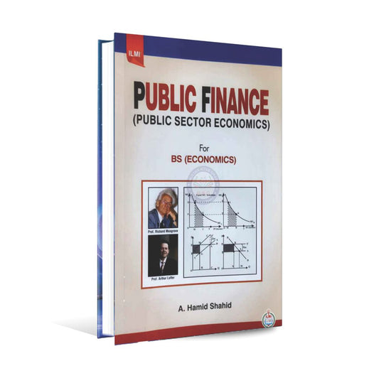 Ilmi Public Finance (Public Sector Economics) Book for BS. Economics By A. Hamid Shahid Multan Kitab Ghar