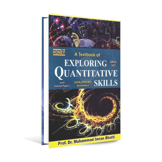 A Textbook of Exploring Quantitative Skills for BS Semester 1 by Prof. Dr. M Imran Bhatti Multan Kitab Ghar