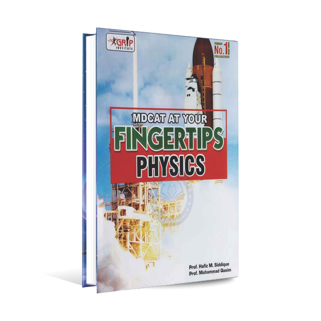 Grip Physics MDCAT At Your Fingertip's Entry Test Book for MDCAT By Prof. Hafiz M. Siddique Multan Kitab Ghar