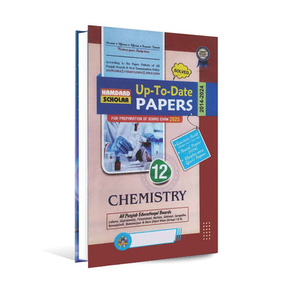 Hamdard Scholar Chemistry 12 (Intermediate Part - 2) Up To Date Solved Paper's with Questions Bank 2014-2024 for Preparation of Board Exam 2025