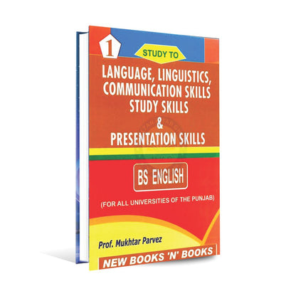 Study to Language, Linguistics, Communication Skills Study skills & Presentation Skills Book by Prof. Mukhtar Parvez Multan Kitab Ghar