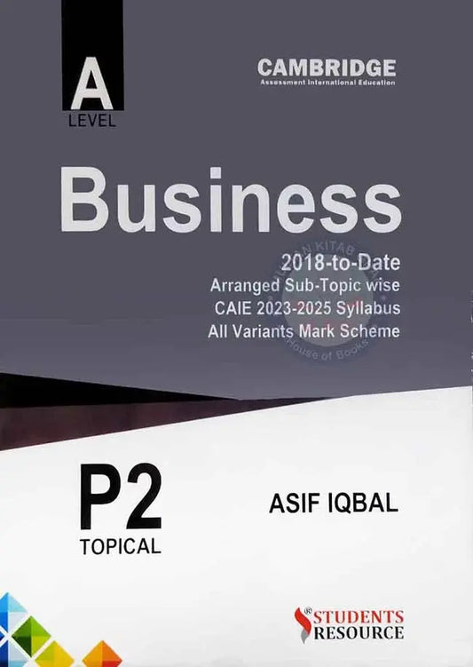 A Level Business topical P2 2023-2025 By Asif Iqbal Multan Kitab Ghar