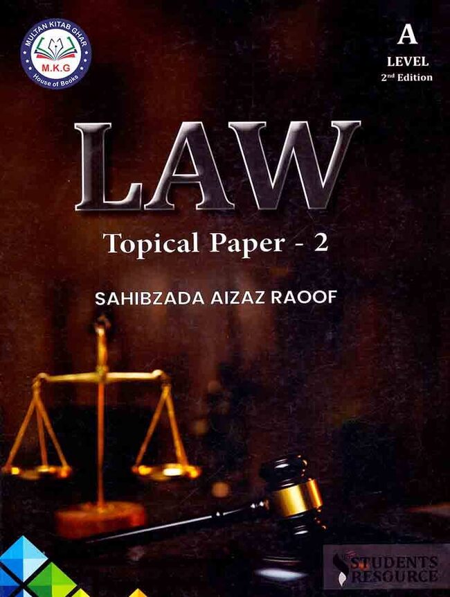 A Level LAW Topical Paper-2 2nd Edition Book By Sahibzada Aizaz Raoof Multan Kitab Ghar