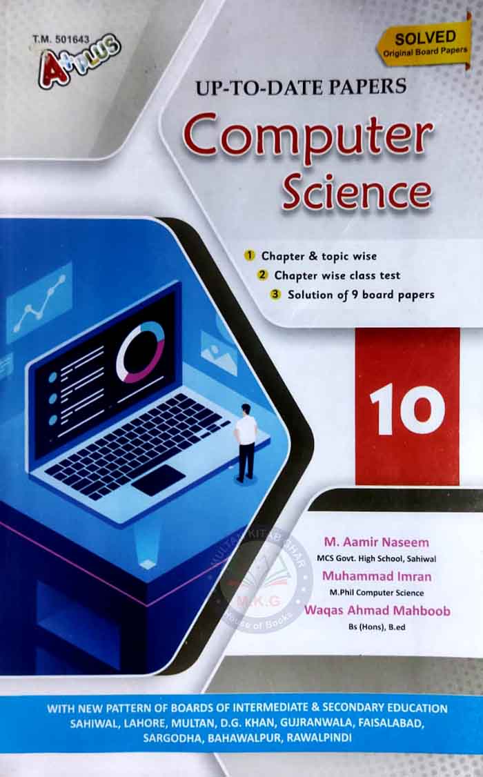 A Plus Computer Science Up-To-Date Solved Past Board Papers for 10th Class 