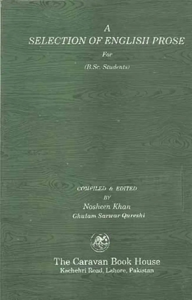 A Selection of English Prose for B.Sc Students by Nosheen Khan Multan Kitab Ghar