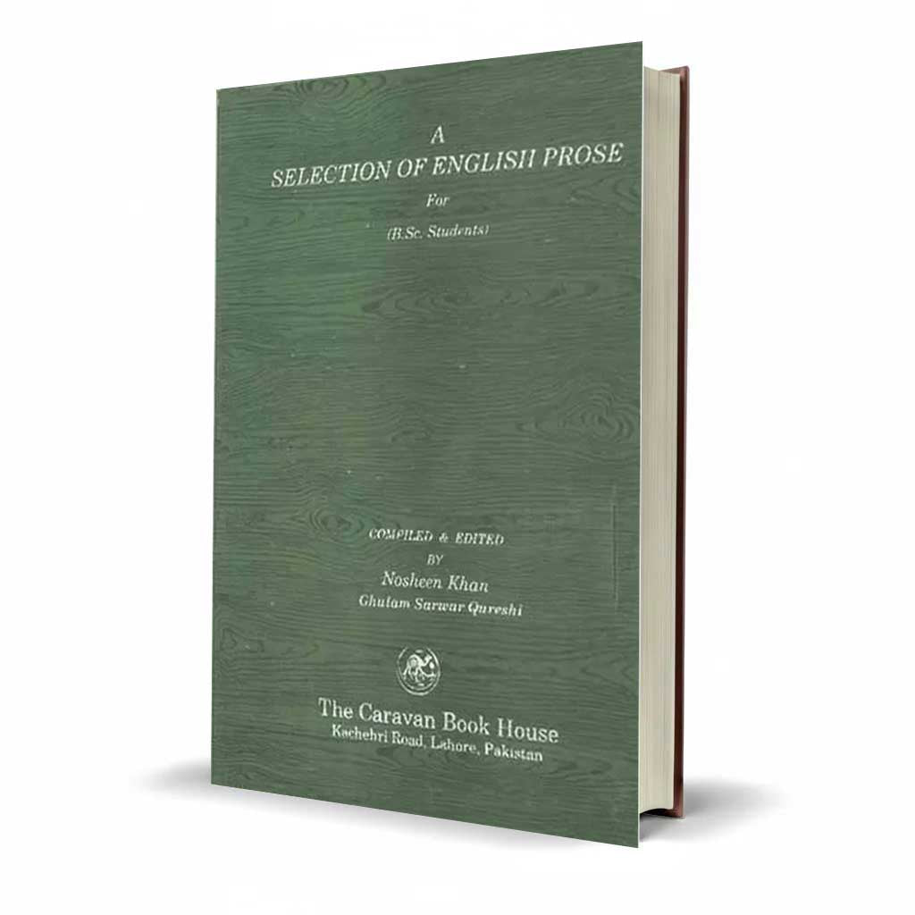 A Selection of English Prose for B.Sc Students by Nosheen Khan