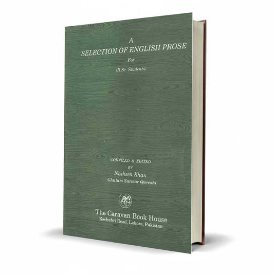 A Selection of English Prose for B.Sc Students by Nosheen Khan