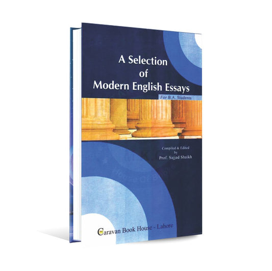 A Selection of Modern English Essays Book For B.A By Prof. Sajjad Shaikh Multan Kitab Ghar