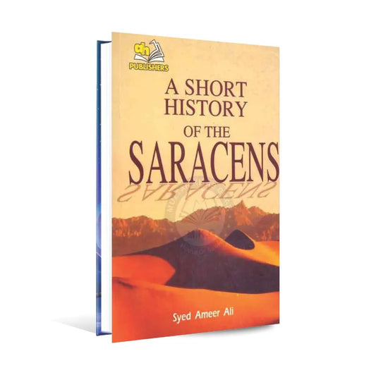 A Short History of the Saracens Book by Syed Ameer Ali Multan Kitab Ghar