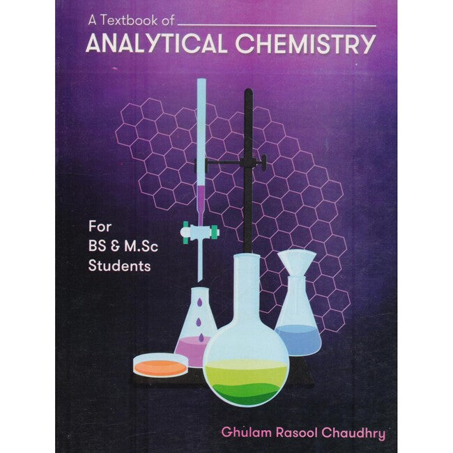 A Textbook of Analytical Chemistry for BS MSc by Ghulam Rasool Chaudhry Multan Kitab Ghar