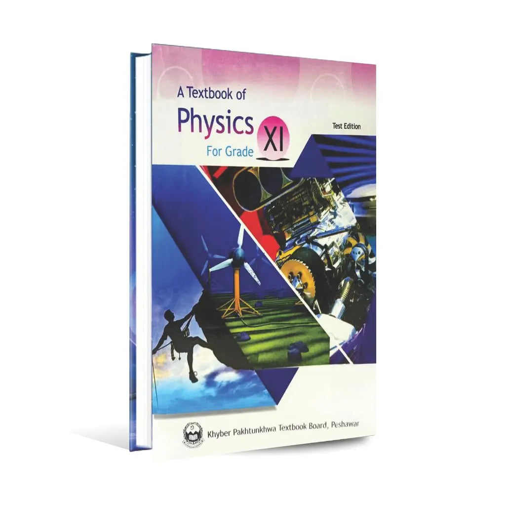 A Textbook of Physics For Grade 11 Test Edition KPK and Federal Board Multan Kitab Ghar