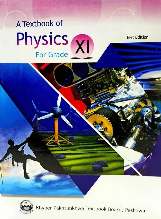 A Textbook of Physics For Grade 11 Test Edition KPK and Federal Board Multan Kitab Ghar