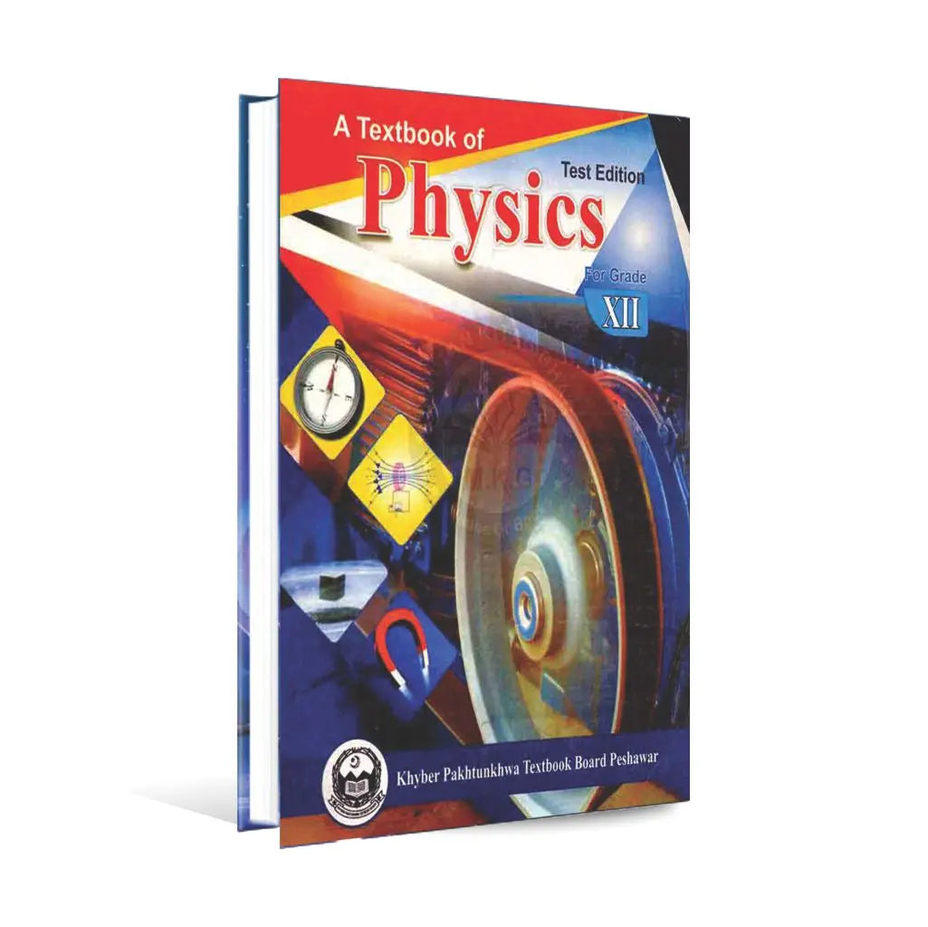 A Textbook of Physics Test Edition Book For Class 12 KPK and Federal Board Multan Kitab Ghar