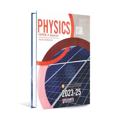 A level 9702 Physics Topical papers-4 2023-2025 By Abdul Hakeem Multan Kitab Ghar