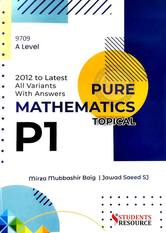 A level 9709 Pure Mathematics Topical Paper P1 By Mirza Mubbashir Baig Multan Kitab Ghar