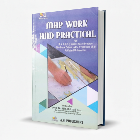 AH Map Work & Practical for B.A & BS 4-Year Program – M.H. Bukhari MKG