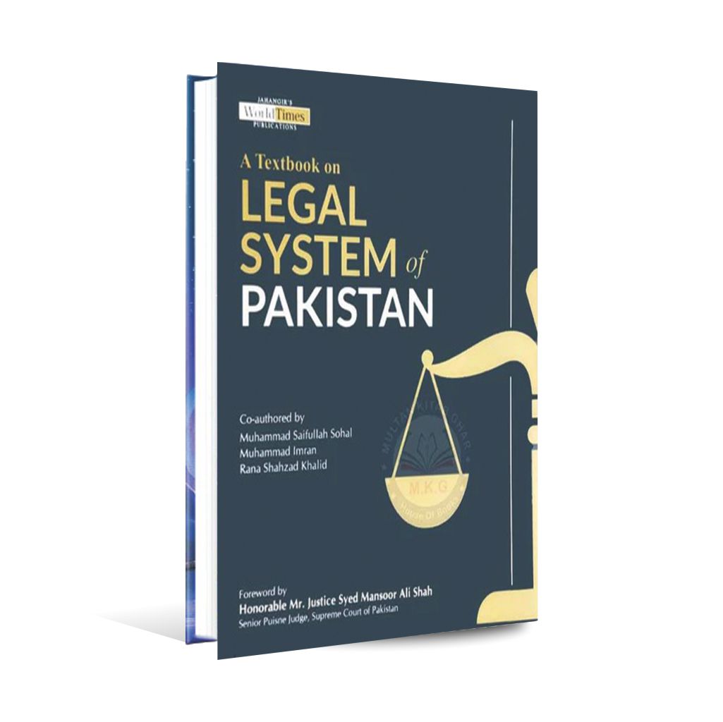 A Textbook on Legal System of Pakistan by Muhammad Saifullah Sohal & Team - MKG