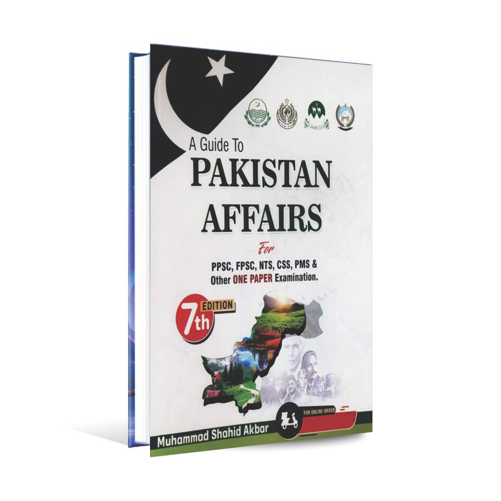 A Guide to Pakistan Affairs for PPSC, FPSC by M Shahid Akbar Multan Kitab Ghar