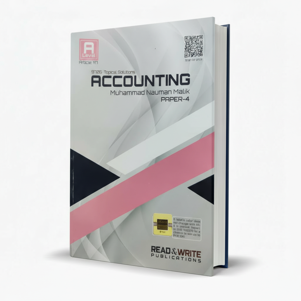 A Level Accounting 9706 Paper 4 by Mohammad Nauman Malik – Exam Guide - MKG