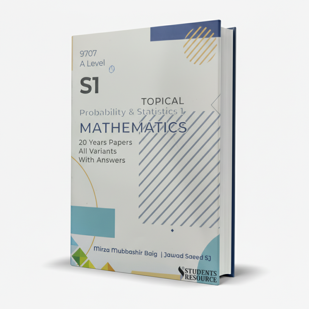 A Level S1 Topical Probability & Statistics 1 (All Variants) by Mirza Mubashir Baig – Exam Guide - MKG
