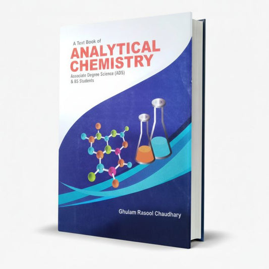 A Textbook of Analytical Chemistry for BS, MSc By Ghulam Rasool Chaudhry MKG