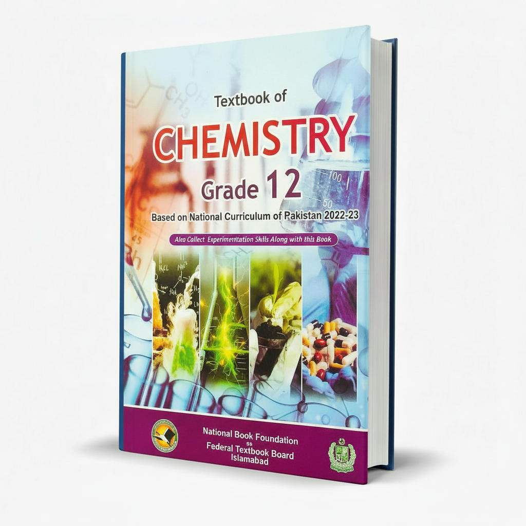 A Textbook of Chemistry for Class 12 By NBF as Federal Textbook Board Islamabad MKG