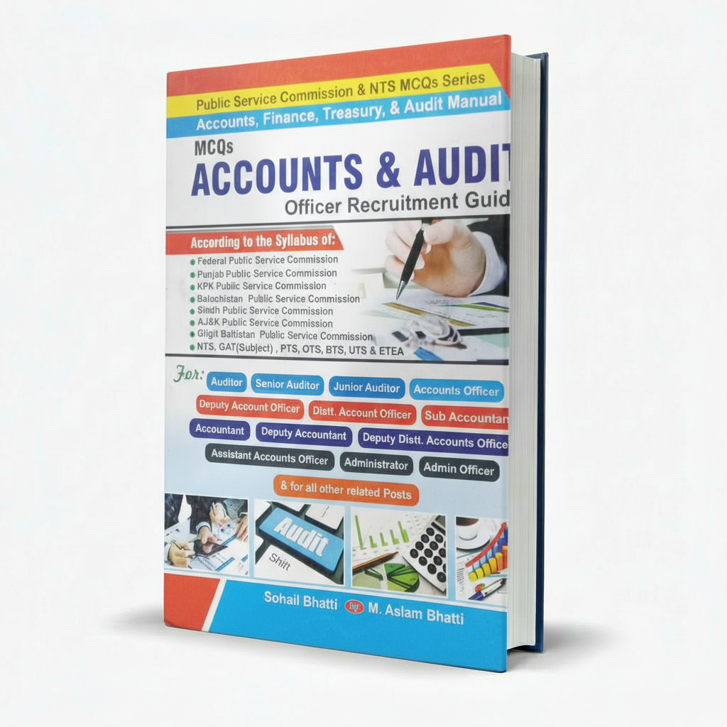 Accounts & Audit Officer Recruitment Guide | For PPSC, FPSC & Other Exams MKG