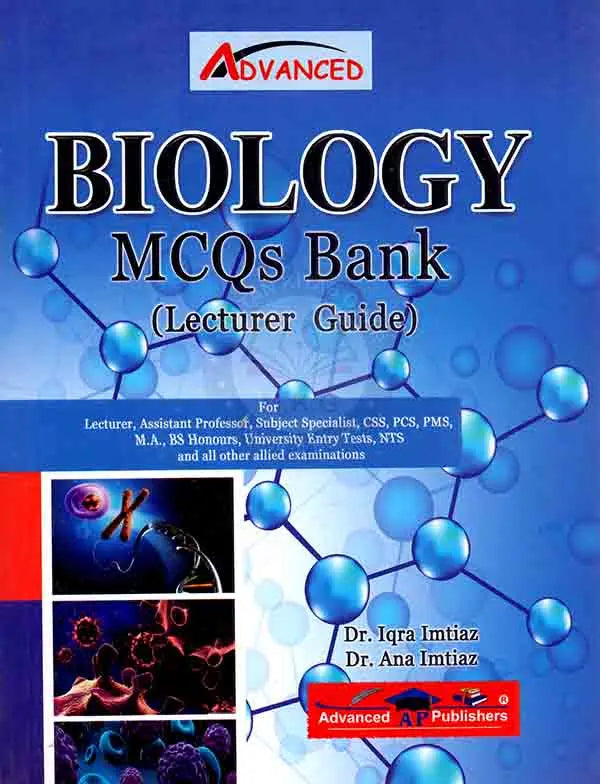 Advanced Biology MCQS Bank Lecturer Guide for CSS by Dr. Iqra Imtiaz Multan Kitab Ghar