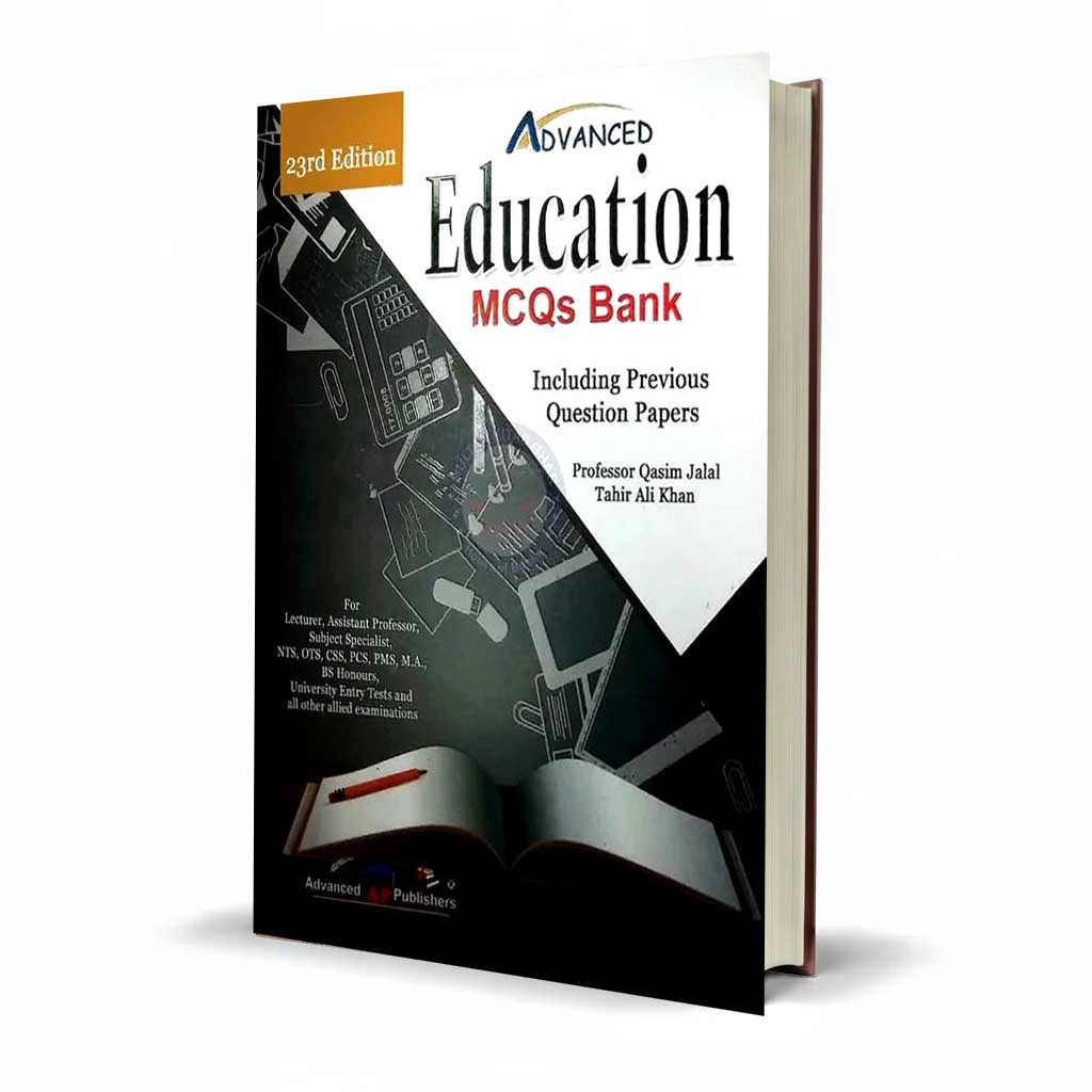 Advanced Education MCQs Bank Including Previous Question Papers 23rd Edition By Prof. Qasim Jalal