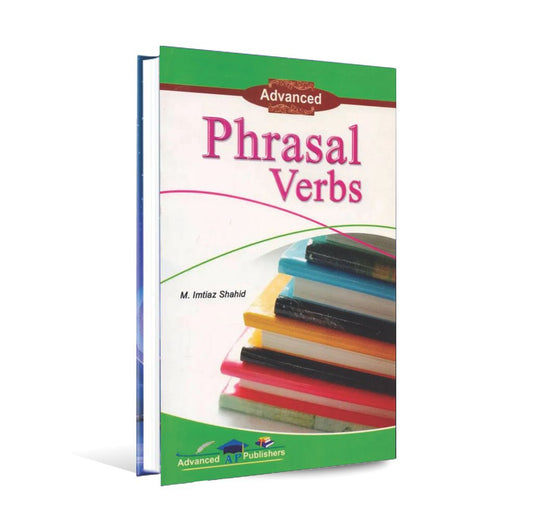 Advanced Phrasal Verbs Book By M Imtiaz Shahid Multan Kitab Ghar