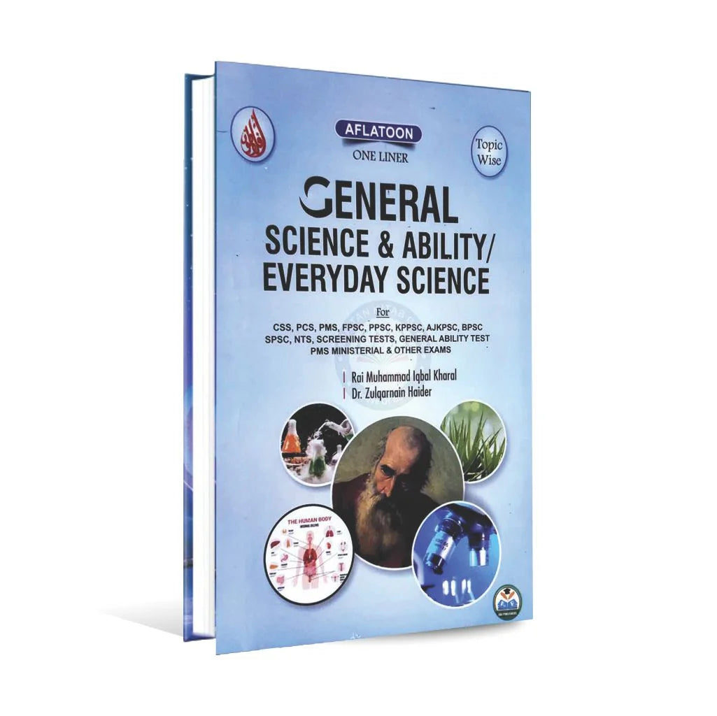 Aflatoon One liner General Science and Ability/ Everyday Science for CSS, PMS By Rai M Iqbal Kharal Rai M Iqbal Kharal