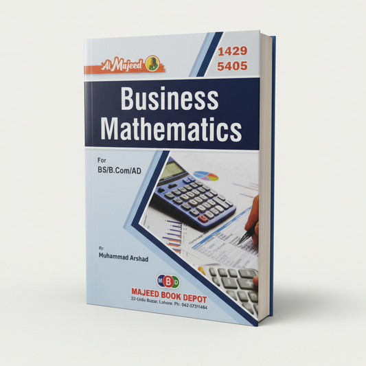 Al Majeed Business Mathematics (1429/5405) BS/B.Com/ADP – M Arshad MKG