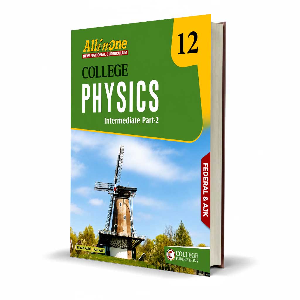 All in One College Physics Class 12 – Intermediate Part-II (Federal & AJK)
