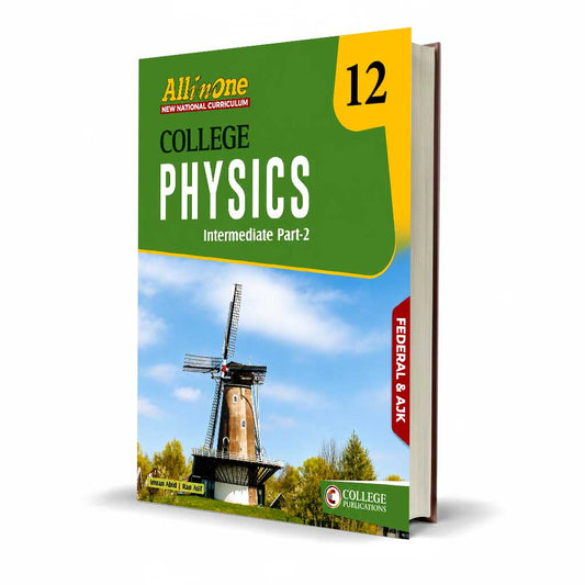 All in One College Physics Class 12 – Intermediate Part-II (Federal & AJK)