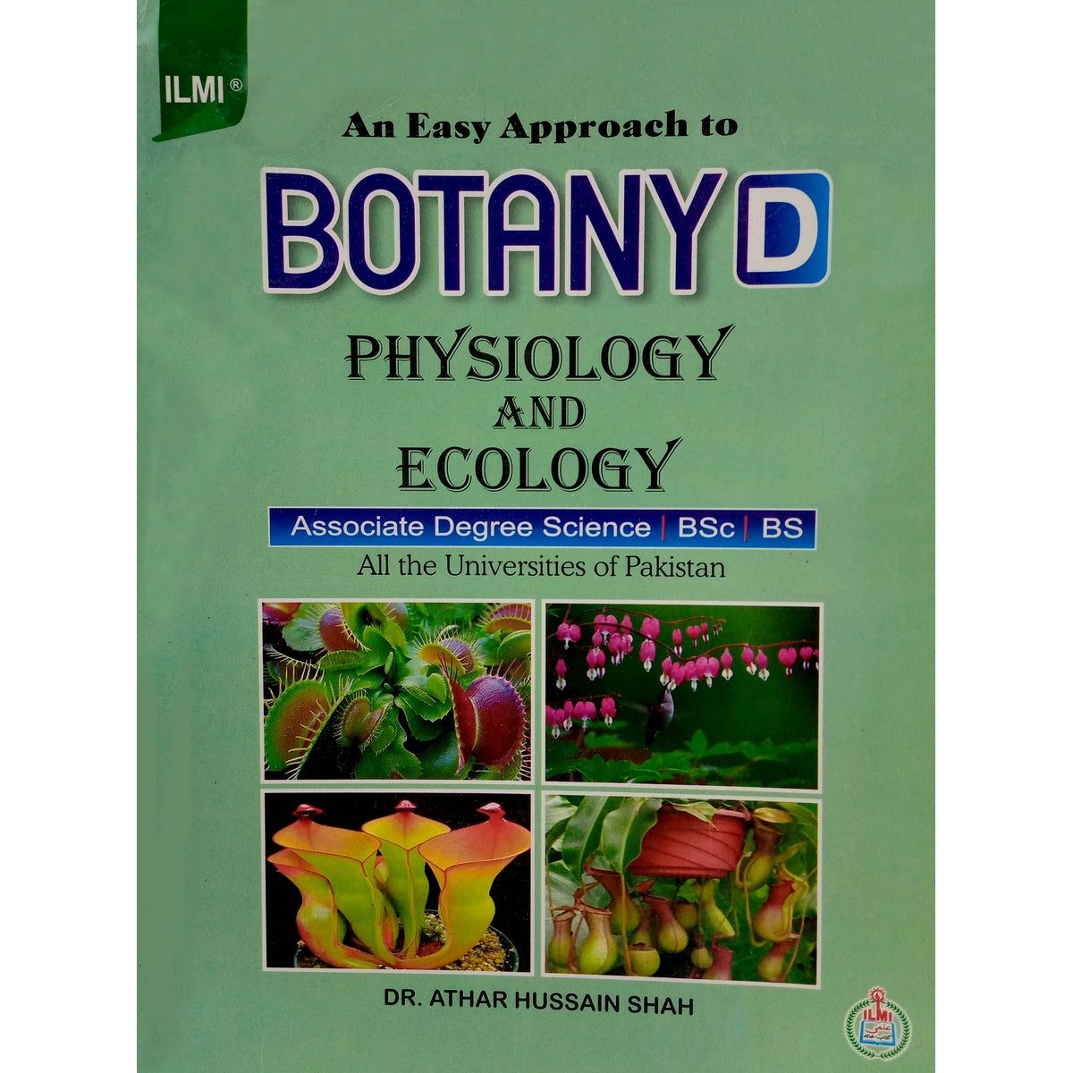 An Easy Approach to Plant Physiology & Ecology by Dr. Athar Hussain Shah - MKG
