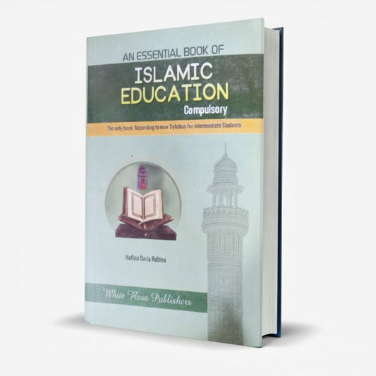 An Essential Book of Islamic Education (Compulsory) by Hafiza Qaria Rubina MKG